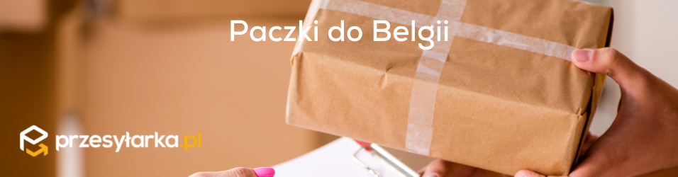Jak wysłać paczki do Belgii - poradnik