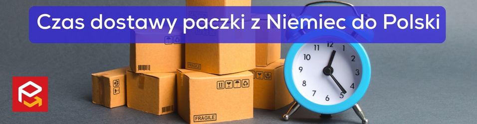 Ile trwa wysyłka paczki z Niemiec do Polski? Sprawdź teraz!
