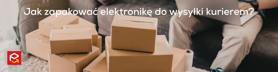 Jak zapakować elektronikę do wysyłki zagranicznej? Poradnik: wysyłka laptopa i konsoli krok po kroku
