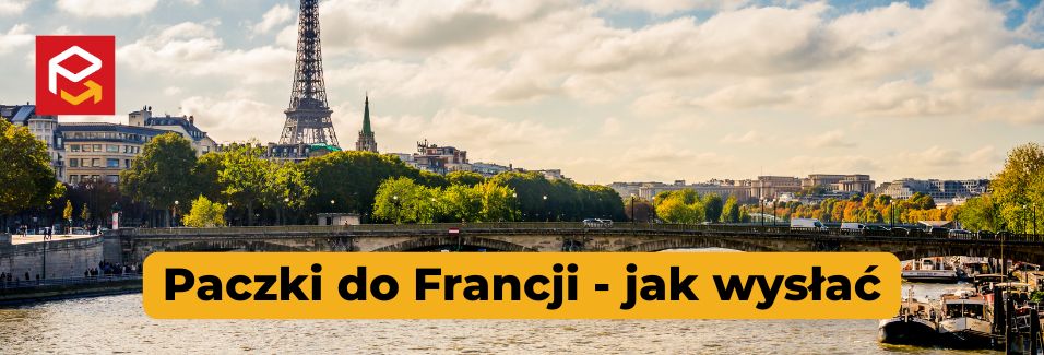 ​Jak wysłać paczki do Francji – poradnik