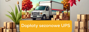 Sezonowe opłaty w UPS - co musisz wiedzieć