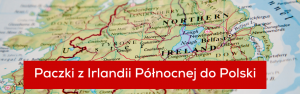 Jak wysłać paczki do Polski z Irlandii Północnej?