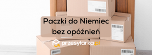 Jak wysłać paczkę do Niemiec, aby uniknąć opóźnień w dostawie?