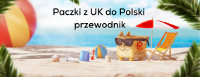 Jak wysłać paczkę z Wielkiej Brytanii do Polski - przewodnik 2025
